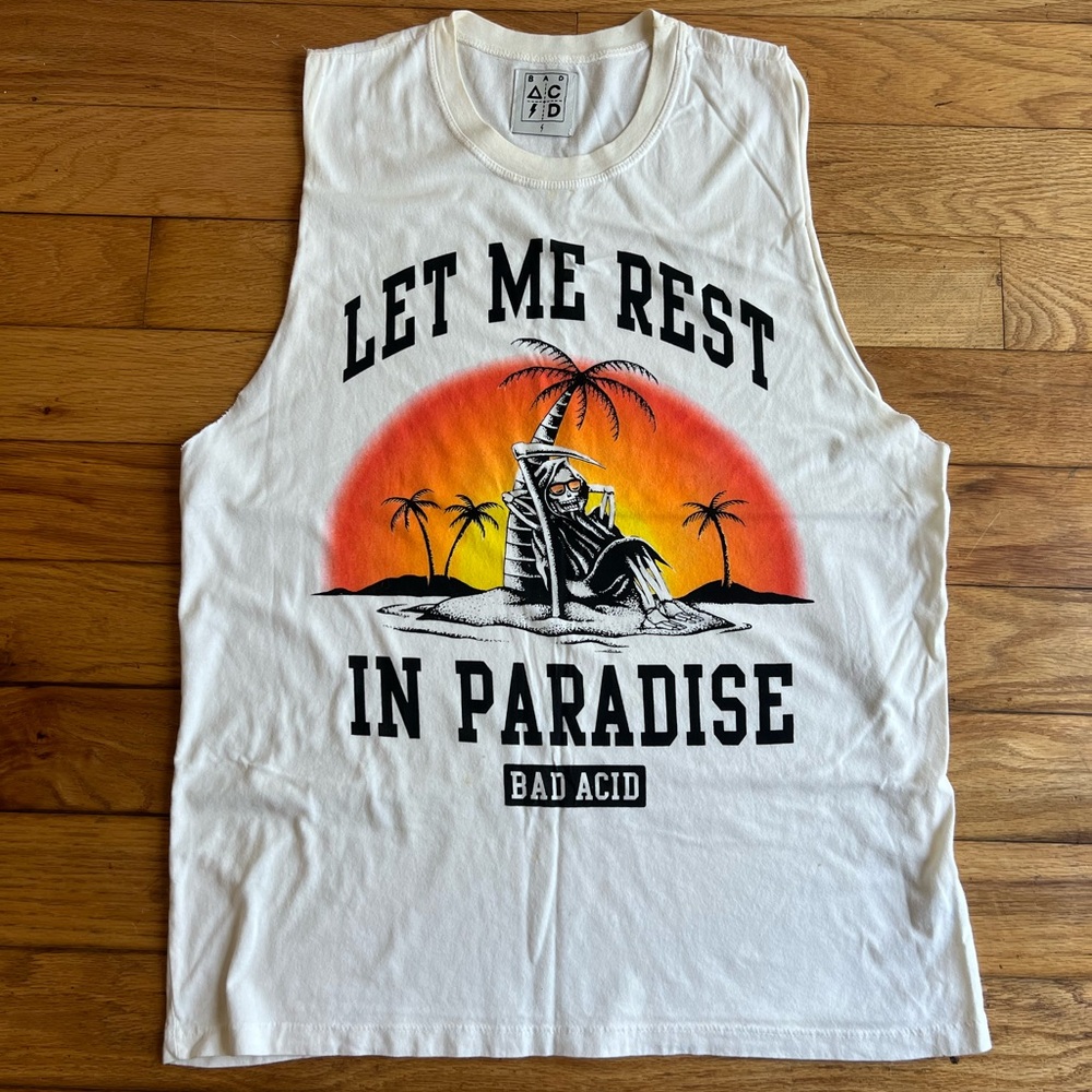 Bad Acid let me rest in paradise Tank white